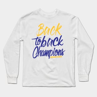 Back to Back Champions Golden State Warriors Long Sleeve T-Shirt